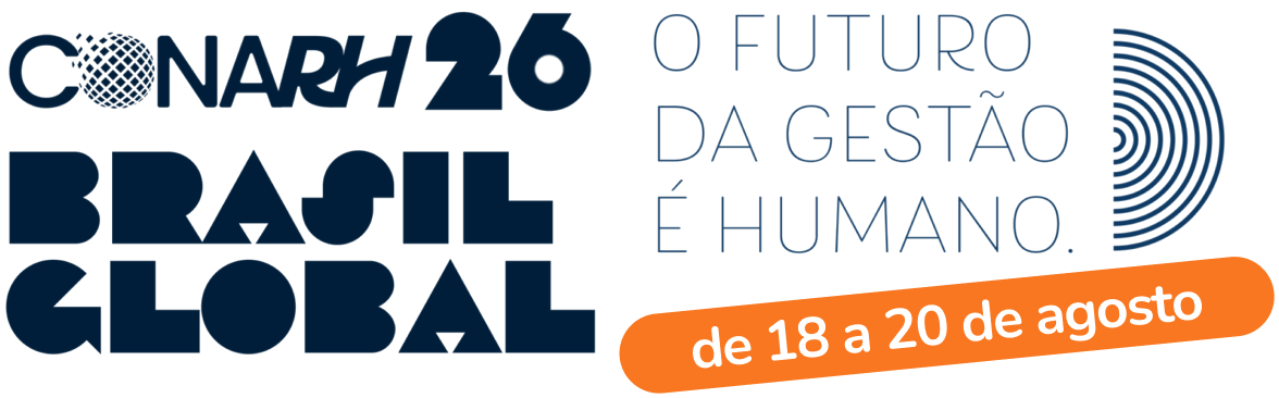 CONARH 26 Brasil Global — O futuro da gestão é humano. De 18 a 20 de agosto.